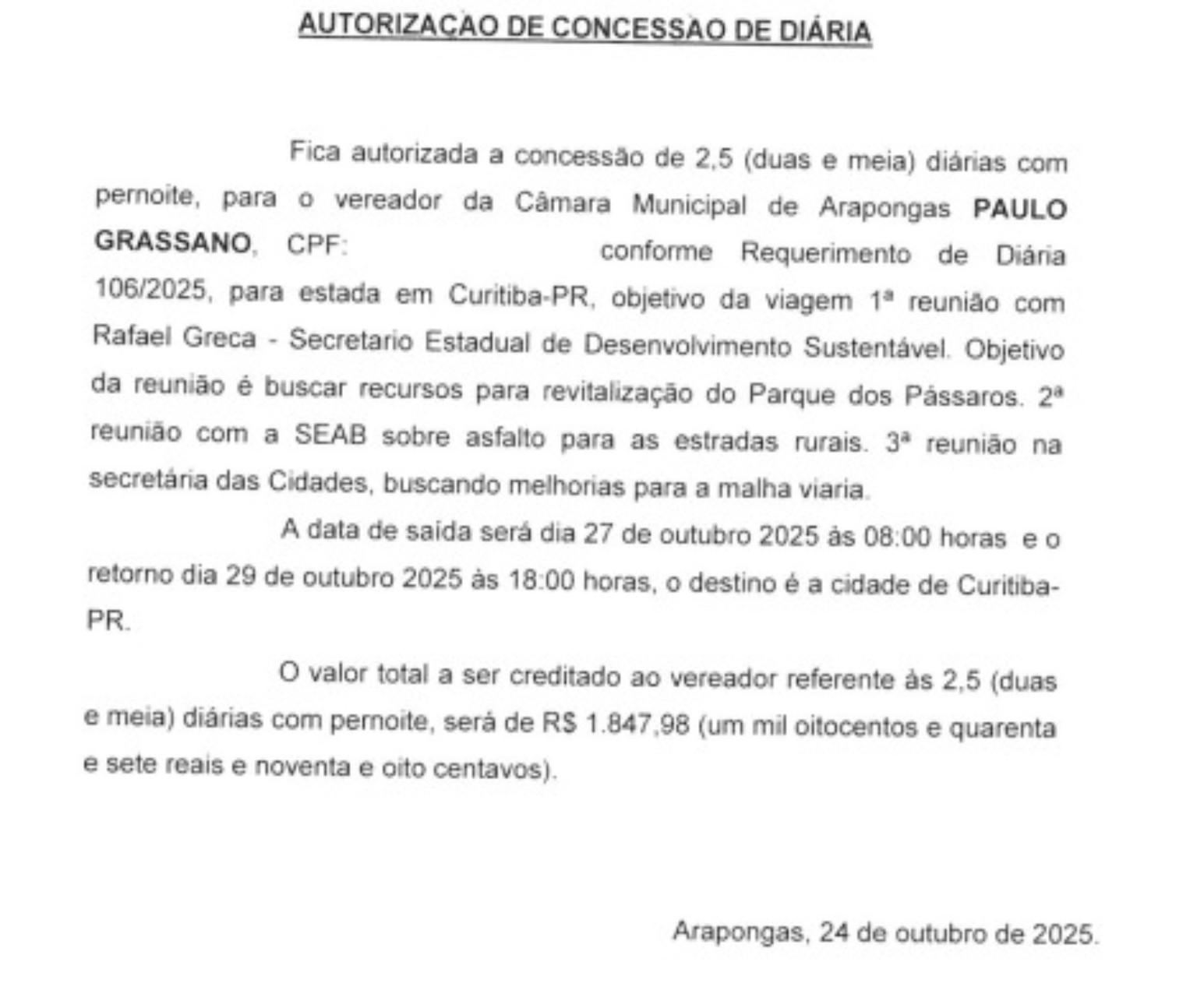 Documento oficial autoriza vereador de Arapongas a receber R$ 1.847,98 em diárias para viagem a Curitiba, gerando críticas sobre uso de recursos públicos.