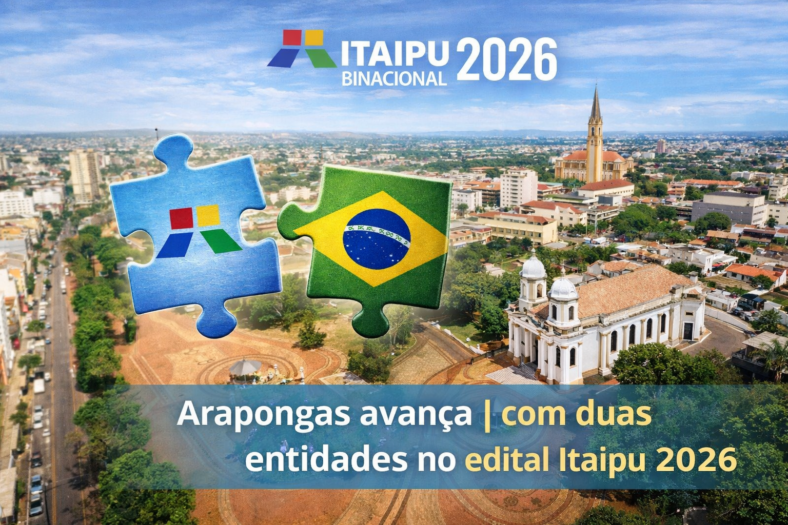 Vista aérea de Arapongas com elementos gráficos do edital Itaipu 2026 representando investimento social e desenvolvimento local