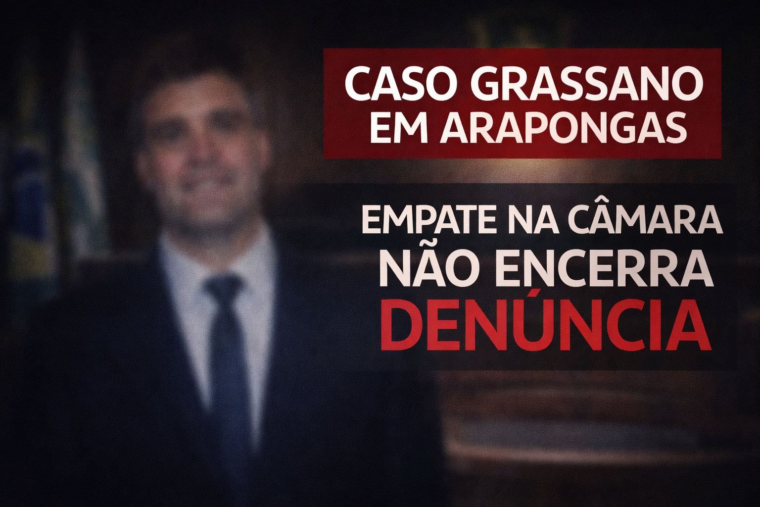 Caso Grassano em Arapongas com vereador desfocado ao fundo simbolizando denúncia e crise política na Câmara